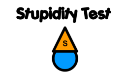 Stupidity Test